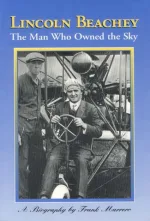 Lincoln Beachey The Man Who Owned The Sky